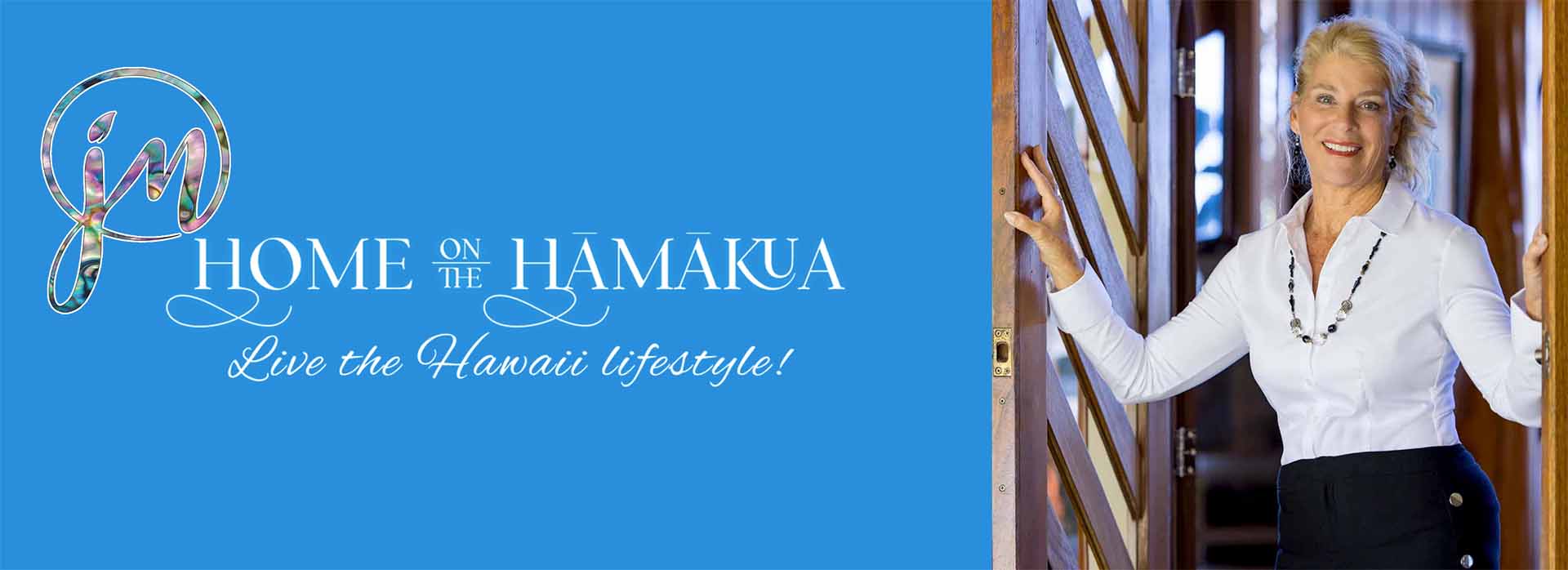 Jen McGeehan, Home on the Hamakua - Live the Hawaii lifestyle!